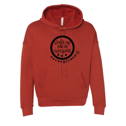NEW! Wake Up and Be Awesome Hoodie - Devin's Designs